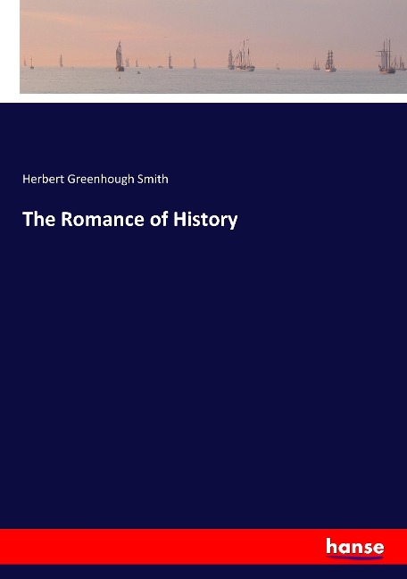 The Romance of History
