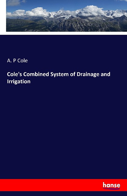 Coles Combined System of Drainage and Irrigation