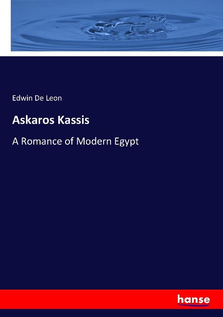 Askaros Kassis: A Romance of Modern Egypt