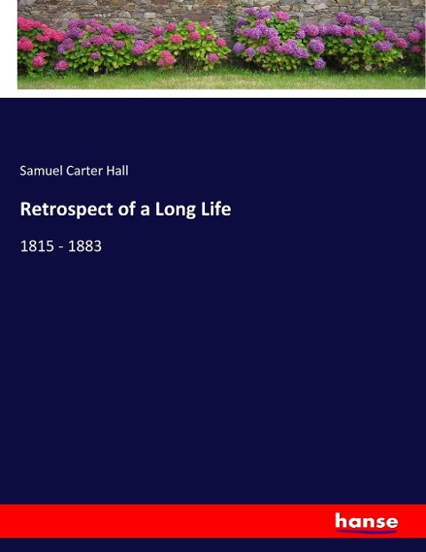 Retrospect of a Long Life: 1815 - 1883