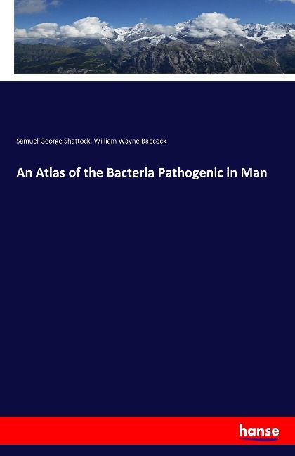 An Atlas of the Bacteria Pathogenic in Man