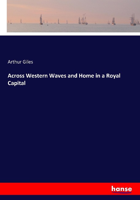 Across Western Waves and Home in a Royal Capital