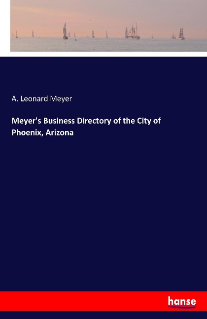 Meyers Business Directory of the City of Phoenix, Arizona