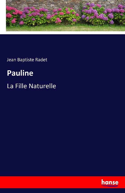 Pauline: La Fille Naturelle