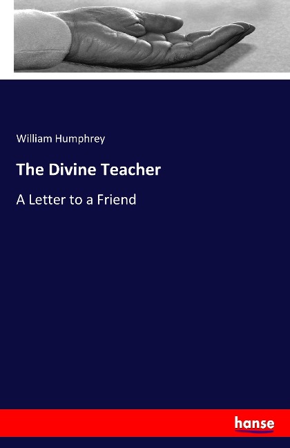 The Divine Teacher: A Letter to a Friend