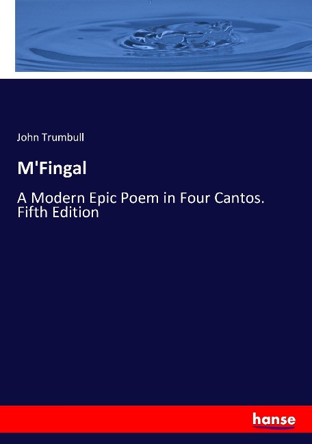 MFingal: A Modern Epic Poem in Four Cantos. Fifth Edition