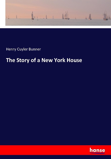 The Story of a New York House