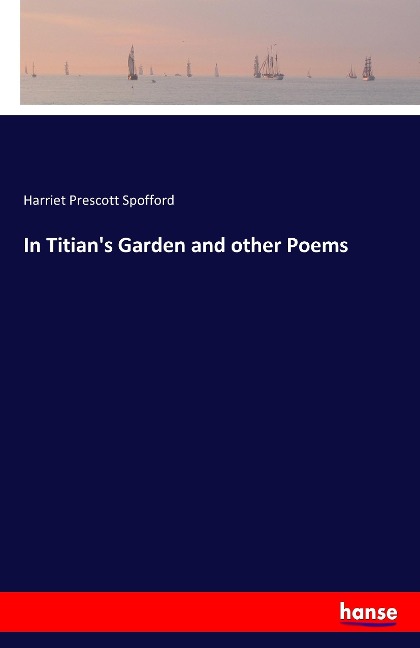 In Titians Garden and other Poems