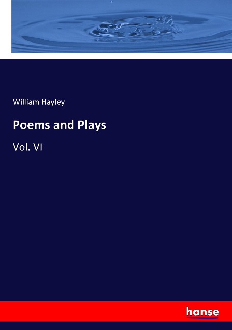 Poems and Plays: Vol. VI