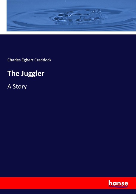 The Juggler: A Story