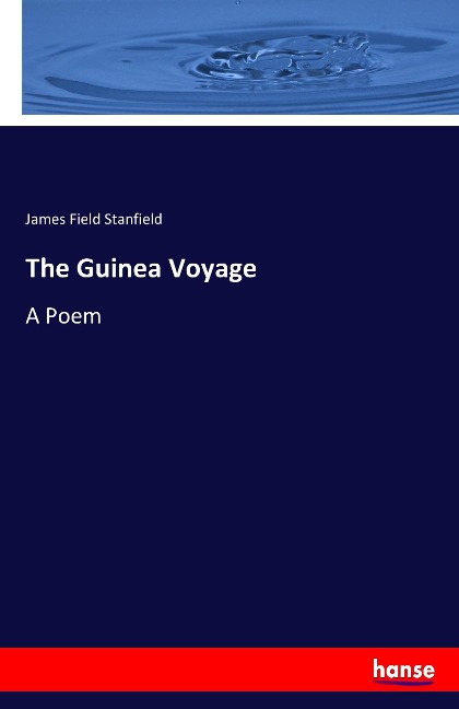 The Guinea Voyage: A Poem