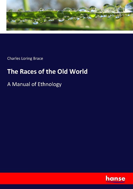 The Races of the Old World: A Manual of Ethnology