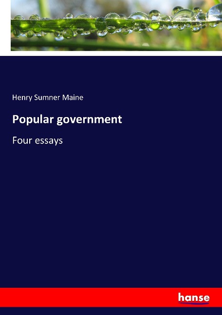 Popular government: Four essays