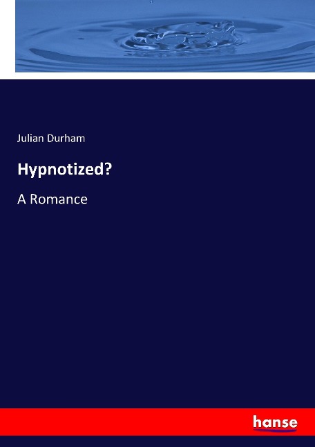 Hypnotized?: A Romance