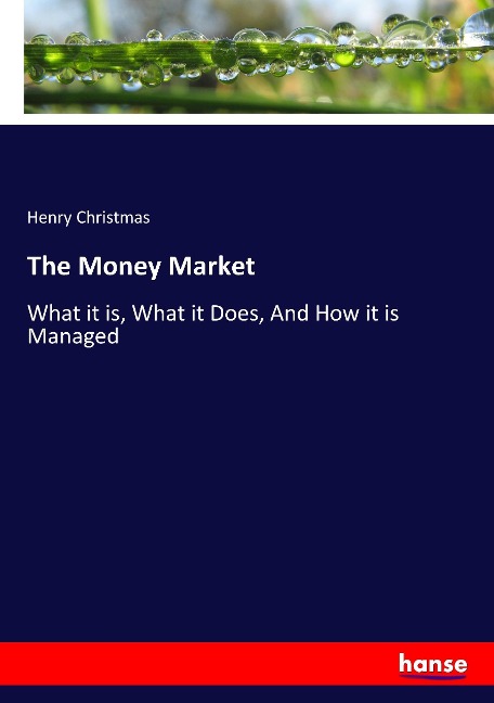 The Money Market: What it is, What it Does, And How it is Managed