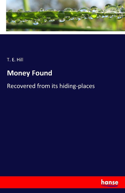 Money Found: Recovered from its hiding-places