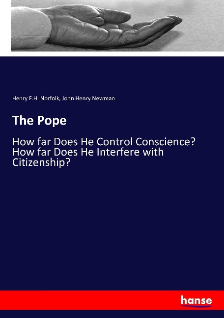 The Pope: How far Does He Control Conscience? How far Does He Interfere with Citizenship?