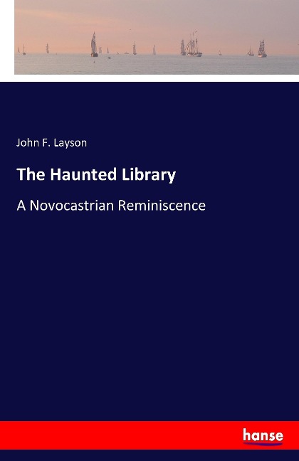 The Haunted Library: A Novocastrian Reminiscence