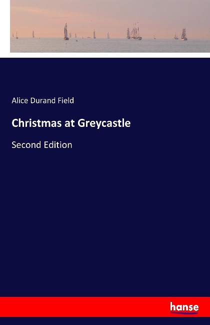 Christmas at Greycastle: Second Edition