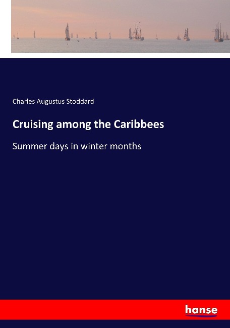 Cruising among the Caribbees: Summer days in winter months