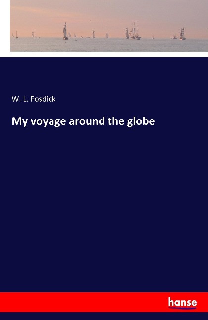 My voyage around the globe