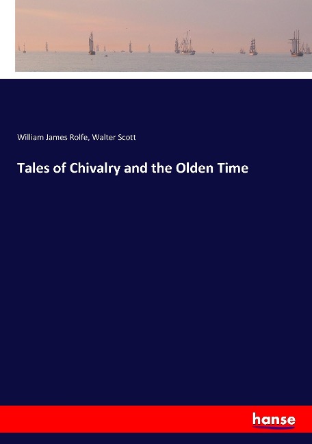 Tales of Chivalry and the Olden Time