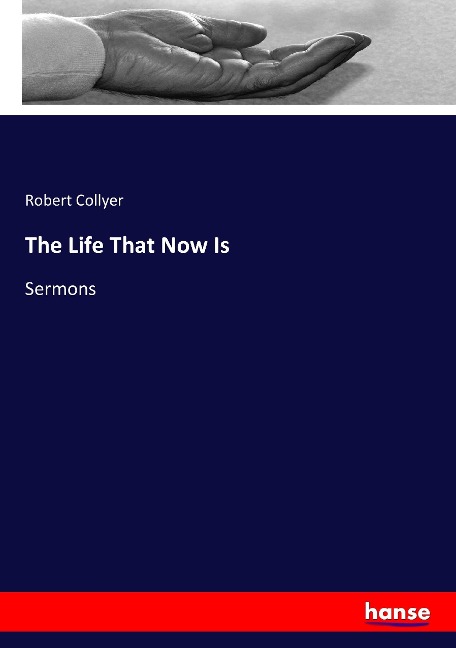 The Life That Now Is: Sermons
