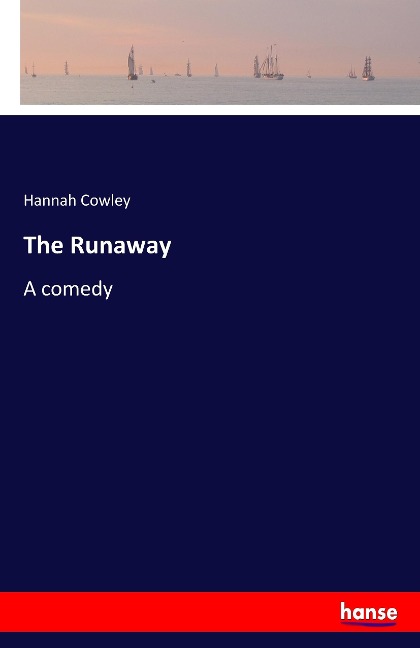 The Runaway: A comedy
