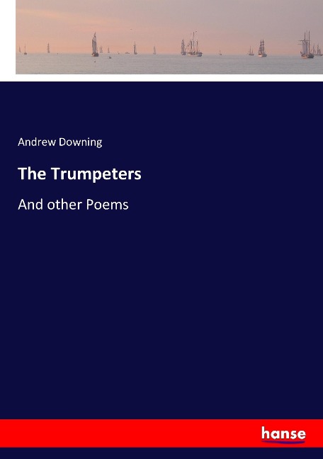 The Trumpeters: And other Poems