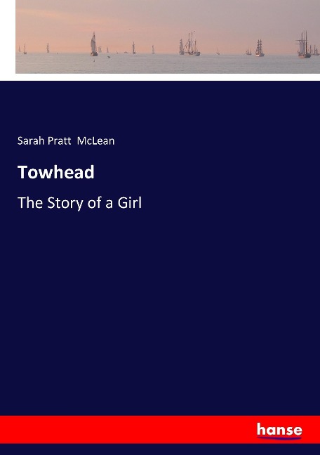 Towhead: The Story of a Girl