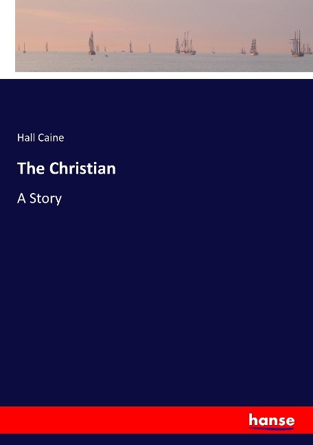 The Christian: A Story