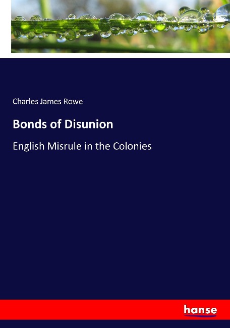 Bonds of Disunion: English Misrule in the Colonies