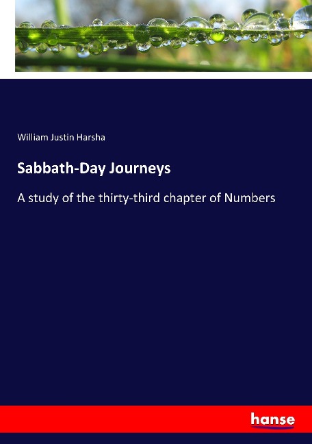 Sabbath-Day Journeys: A study of the thirty-third chapter of Numbers