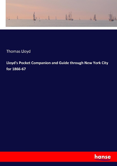 Lloyds Pocket Companion and Guide through New York City for 1866-67
