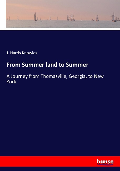 From Summer land to Summer: A Journey from Thomasville, Georgia, to New York