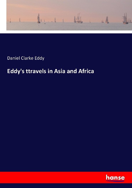 Eddys ttravels in Asia and Africa