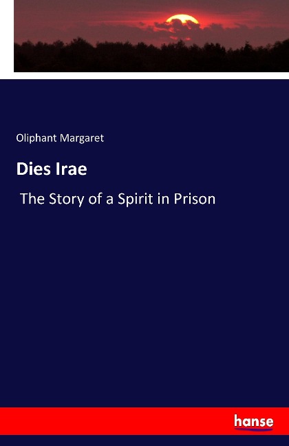 Dies Irae: The Story of a Spirit in Prison