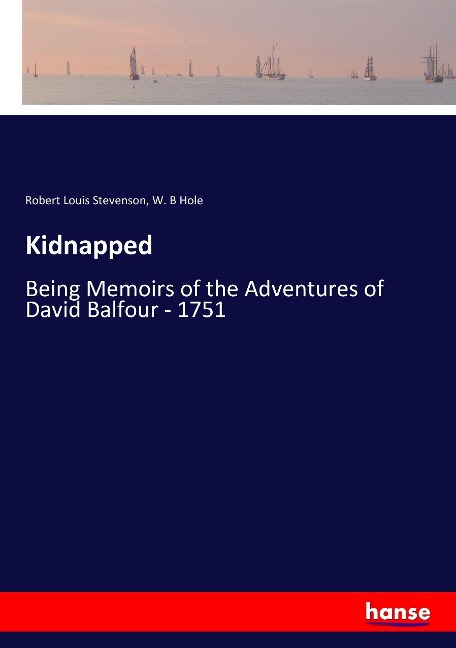 Kidnapped: Being Memoirs of the Adventures of David Balfour - 1751