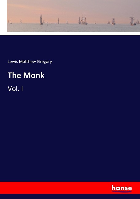 The Monk: Vol. I