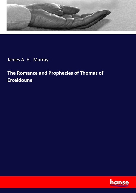 The Romance and Prophecies of Thomas of Erceldoune