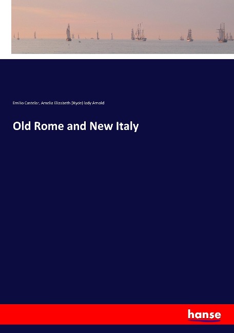 Old Rome and New Italy