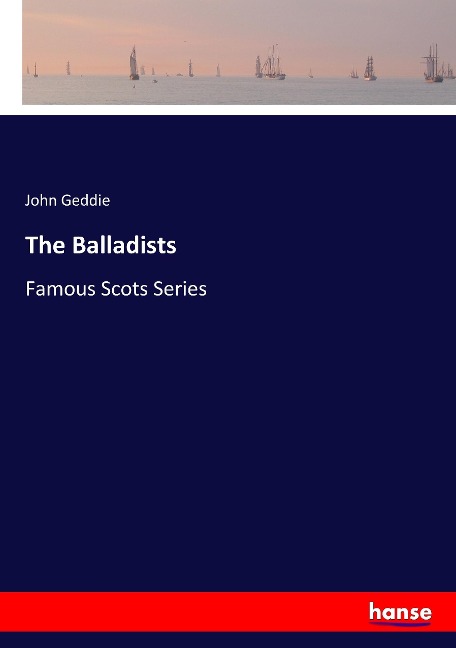 The Balladists: Famous Scots Series