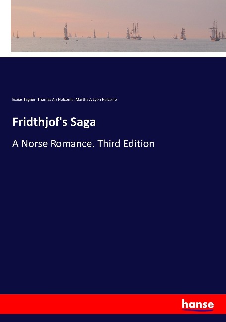 Fridthjofs Saga: A Norse Romance. Third Edition