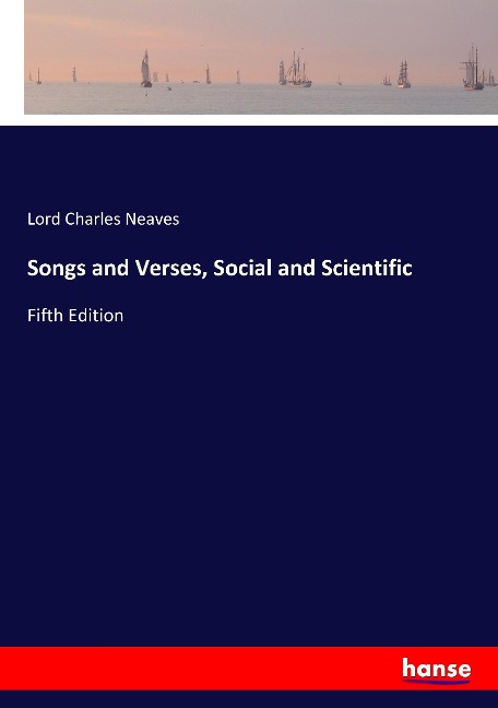 Songs and Verses, Social and Scientific: Fifth Edition