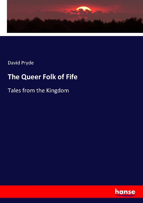 The Queer Folk of Fife: Tales from the Kingdom