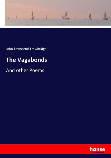The Vagabonds: And other Poems