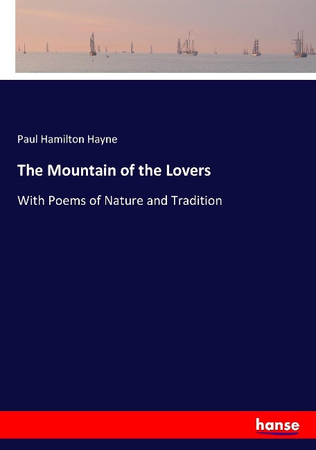 The Mountain of the Lovers: With Poems of Nature and Tradition