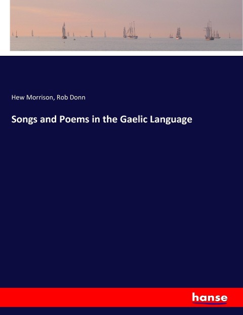Songs and Poems in the Gaelic Language