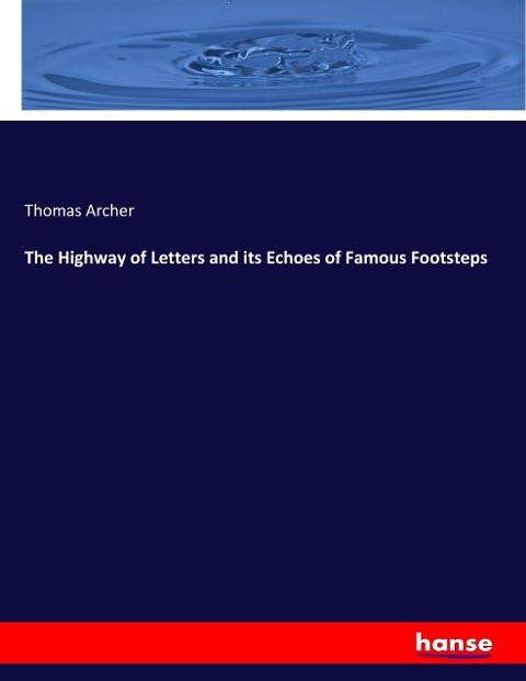 The Highway of Letters and its Echoes of Famous Footsteps