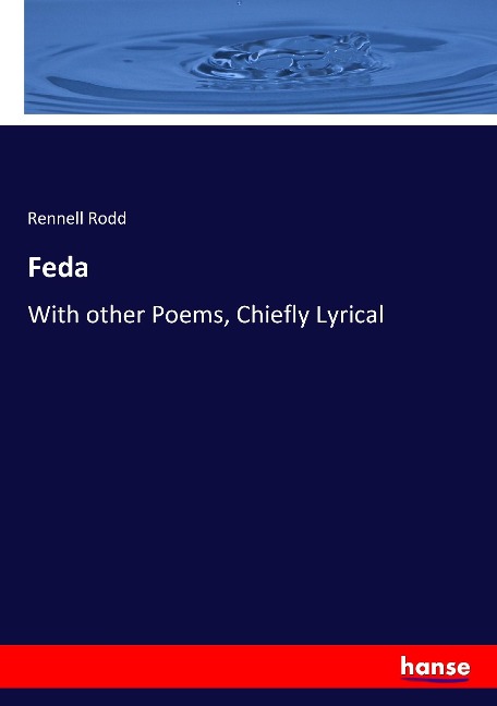 Feda: With other Poems, Chiefly Lyrical
